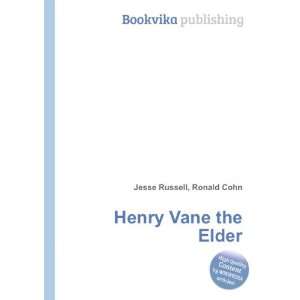  Henry Vane the Elder Ronald Cohn Jesse Russell Books