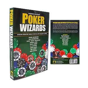  Poker Wizards   Wisdom from the Worlds Top Players by 