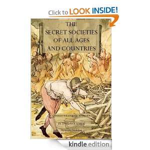 The Secret Societies of All Ages and Countries Charles William 