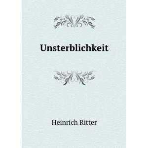  Unsterblichkeit Heinrich Ritter Books