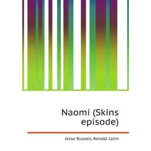  Naomi (Skins episode) Ronald Cohn Jesse Russell Books