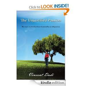 The Unjustified Passion Vincent Dadi  Kindle Store