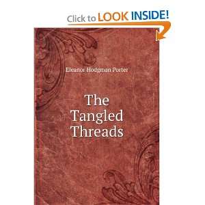  The Tangled Threads Eleanor Hodgman Porter Books