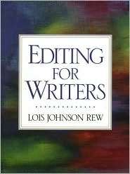 Editing for Writers, (0137490860), Lois Johnson Rew, Textbooks 