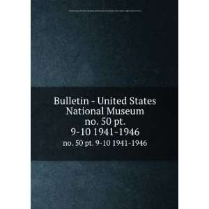  Bulletin   United States National Museum. no. 50 pt. 9 10 