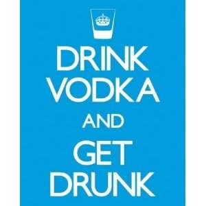  Keep Calm and Drink Vodka Humour Poster 16 x 20 inches 