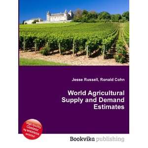  World Agricultural Supply and Demand Estimates Ronald 