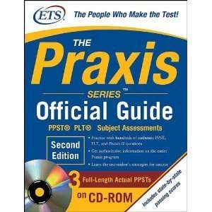Praxis Series Official Guide with CD ROM, Second Edition PPST® ? PLT 