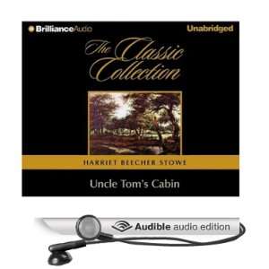Uncle Toms Cabin [Unabridged] [Audible Audio Edition]