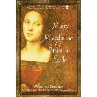 Mary Magdalene, Bride in Exile by Margaret Starbird (Aug 27, 2005)