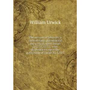   upon the authorship of Isaiah XL LXVI William Urwick Books