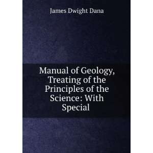   Science with Special Reference to American . James Dwight Dana Books