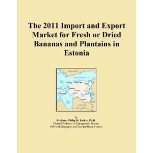   and Export Market for Fresh or Dried Bananas and Plantains in Estonia