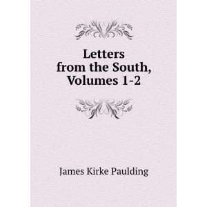  Letters from the South, Volumes 1 2 James Kirke Paulding Books