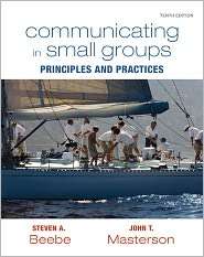 Communicating in Small Groups Principles and Practices, (0205770630 