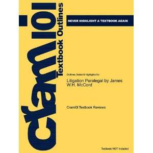  Studyguide for Litigation Paralegal by James W.H. McCord 