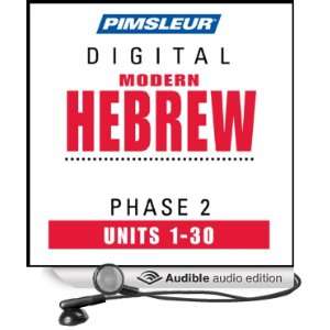 Hebrew Phase 2, Units 1 30 Learn to Speak and Understand Hebrew with 