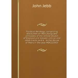   and a . in the House of Peers in the year MDCCCXXIV John Jebb Books