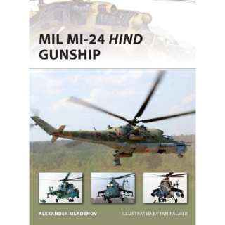  Mil Mi 24 Hind Gunship (New Vanguard) (9781846039539 