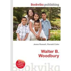  Walter B. Woodbury Ronald Cohn Jesse Russell Books