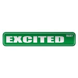   EXCITED WAY  STREET SIGN ADJETIVE