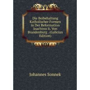   Ii. Von Brandenburg . (Galician Edition) Johannes Sonnek Books