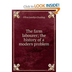   labourer; the history of a modern problem Olive Jocelyn Dunlop Books