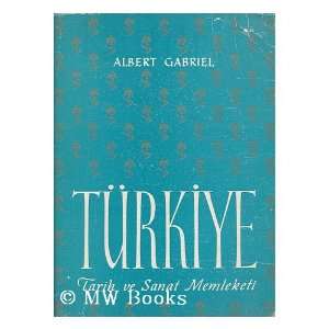    Turkiye  tarih ve sanat memeleketi / ceviren Azra Erhat Books