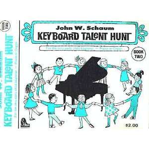  Keyboard Talent Hunt (Book 2) John W. Schaum Books