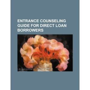   for direct loan borrowers (9781234475352) U.S. Government Books