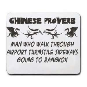   WHO WALK THROUGH AIRPORT TURNSTILE SIDEWAYS, GOING TO BANGKOK Mousepad