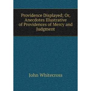   of Providences of Mercy and Judgment John Whitecross Books