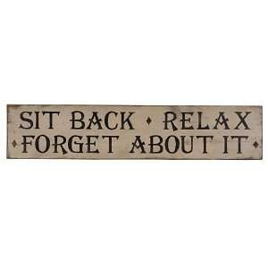  Sit Back, Relax Sign