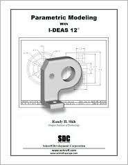   with IDEAS 12, (1585032735), Randy H. Shih, Textbooks   