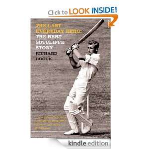 Last Everyday Hero The Bert Sutcliffe Story, The Richard Boock 