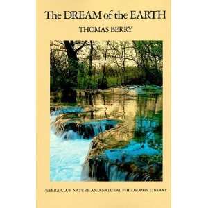  The Dream of the Earth [Paperback] Thomas Berry Books
