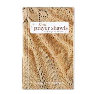  Leisure Arts Knit Prayer Shawls Book By The Each Arts 