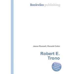  Robert E. Trono Ronald Cohn Jesse Russell Books