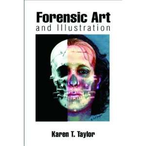  Forensic Art and Illustration [Hardcover] Karen T. Taylor Books