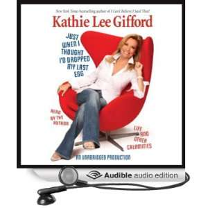  Dropped My Last Egg (Audible Audio Edition) Kathie Lee Gifford Books
