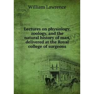  Lectures on physiology, zoology, and the natural history 