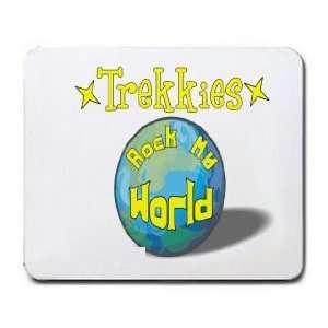  Trekkies Rock My World Mousepad