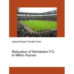   of Wimbledon F.C. to Milton Keynes Ronald Cohn Jesse Russell Books