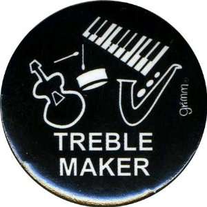  Treble Maker