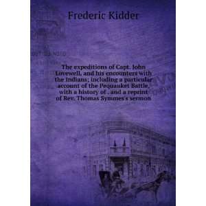   and a reprint of Rev. Thomas Symmess sermon Frederic Kidder Books