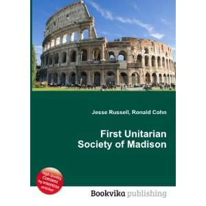  First Unitarian Society of Madison Ronald Cohn Jesse 