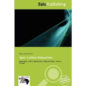    Spin Lattice Relaxation (9786137962091) Klaas Apostol Books