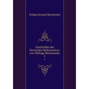   / von Philipp Marheineke. 1 Philipp Konrad Marheineke Books