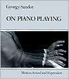 On Piano Playing Motion, Sound, and Expression, (0028722809), Gyorgy 