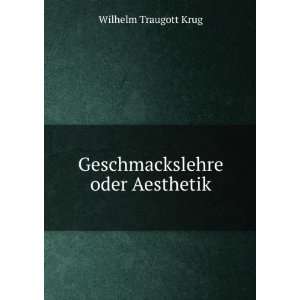    Geschmackslehre oder Aesthetik Wilhelm Traugott Krug Books